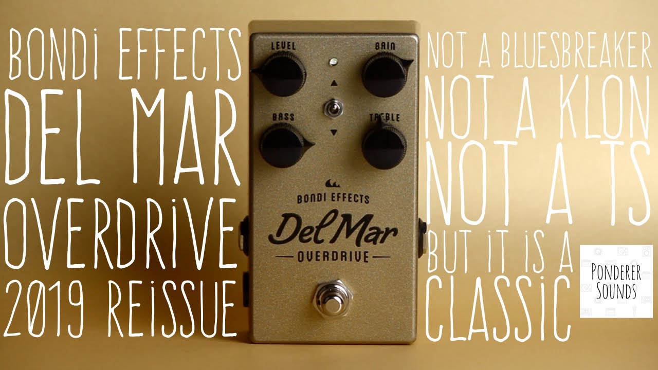 伝説のオーバードライブ Bondi Effects 「Del Mar Overdrive」のリ