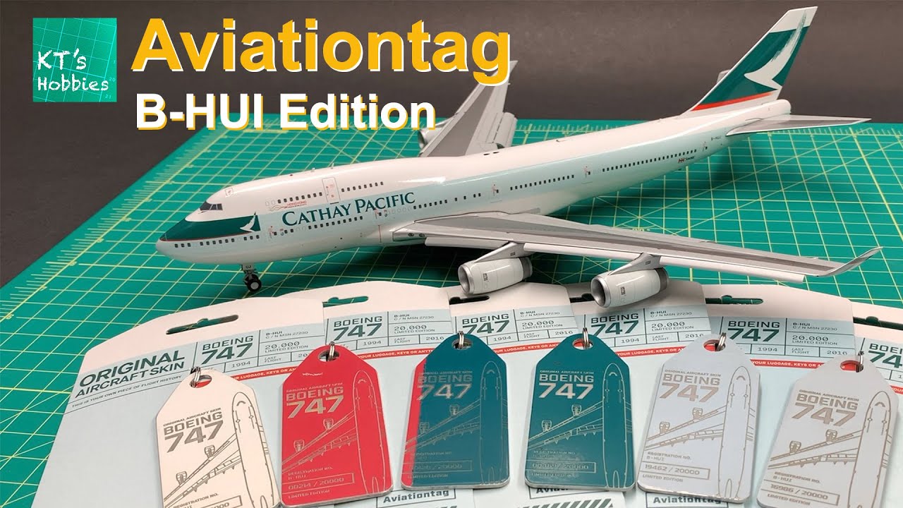 Aviationtag's Cathay Pacific B-HUI Edition Unboxing and Review