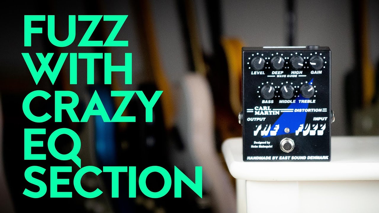 The Fuzz by Carl Martin - a pedal with an amazing EQ section - YouTube