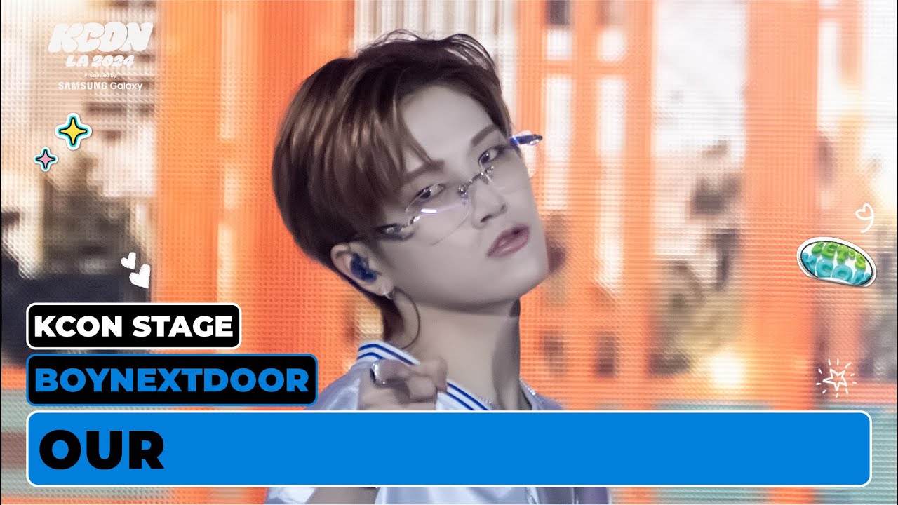 BOYNEXTDOOR (보이넥스트도어) - OUR | KCON STAGE | KCON LA 2024