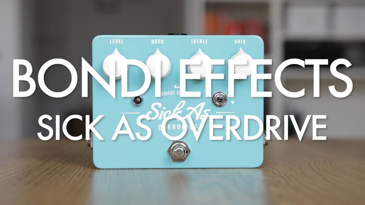 Bondi Effects Sick As Overdrive (demo) - YouTube