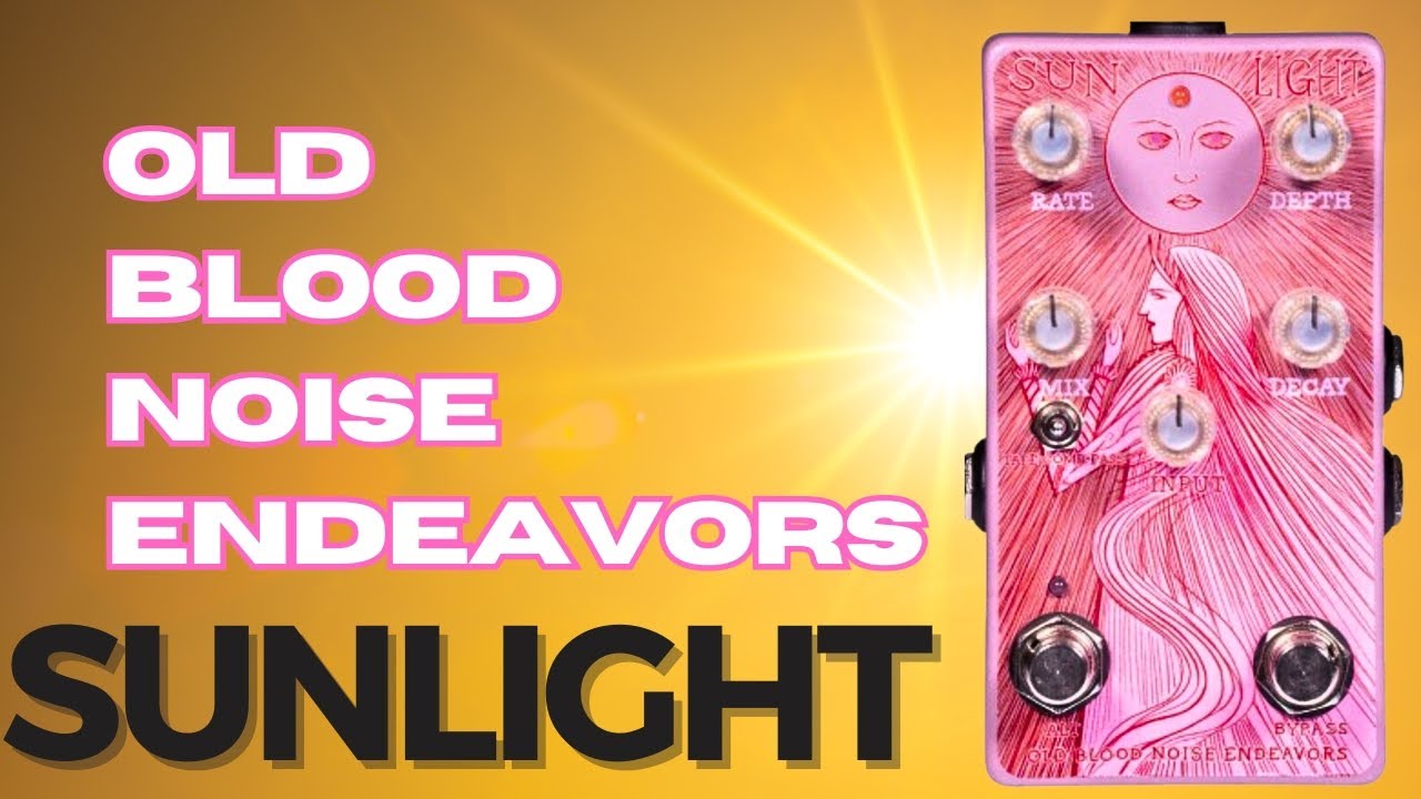 Sunlight Reverb by Old Blood Noise Endeavors: A Review - YouTube