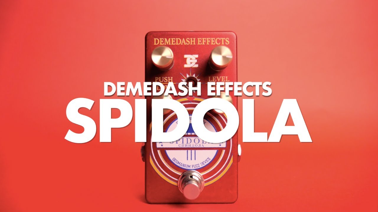 Demedash Effects Spidola Germanium Fuzz Device || Demo - YouTube