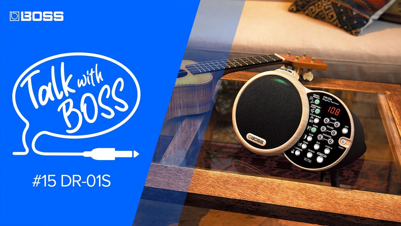 Talk with BOSS - #15 DR-01S Rhythm Partner (Archive) - YouTube