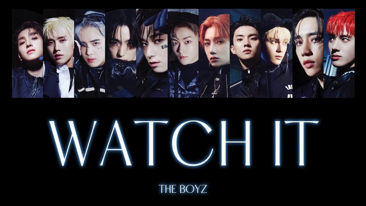 WATCH IT' -THE BOYZ- [歌詞/和訳/カナルビ] - YouTube