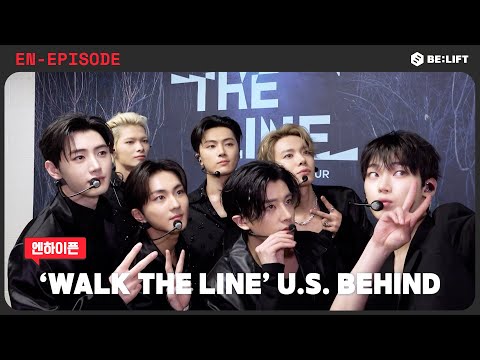 EPISODE] 'WALK THE LINE' IN U.S. 비하인드 - ENHYPEN (엔하이픈