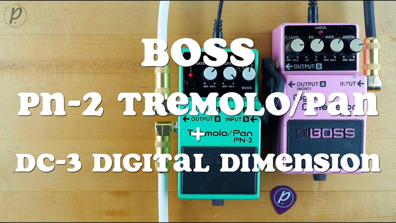 Boss PN-2 Tremolo/Pan + DC-3 Digital Dimension - Pedal of the Day