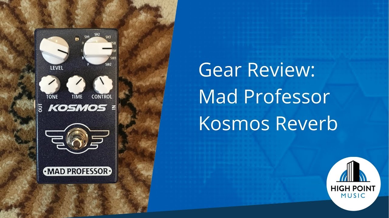 Mad Professor: Kosmos Reverb (Gear Review) - YouTube