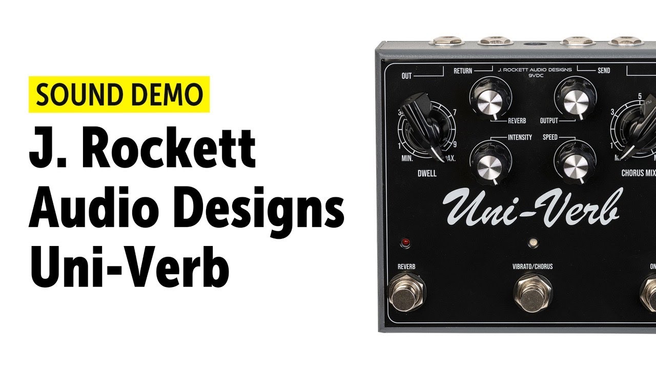 J. Rockett Audio Designs Uni-Verb - Sound Demo (no talking) - YouTube