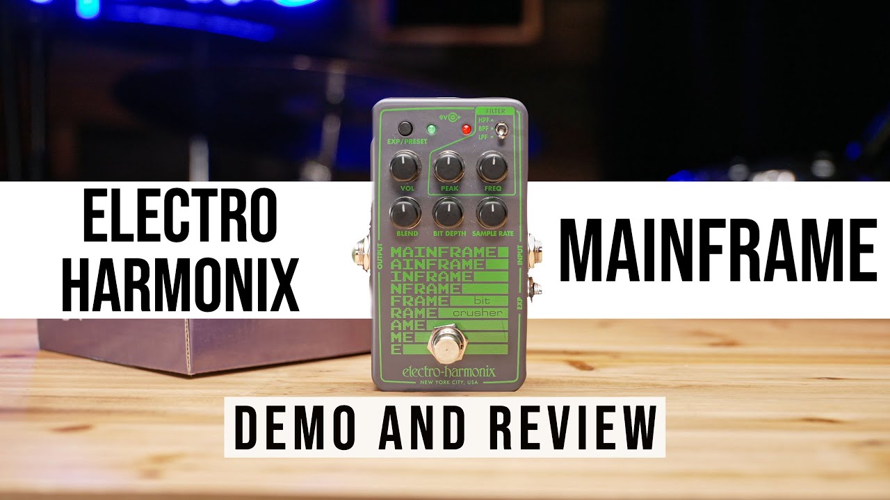 Electro-Harmonix Mainframe Bit Crusher Pedal Demo & Review - YouTube