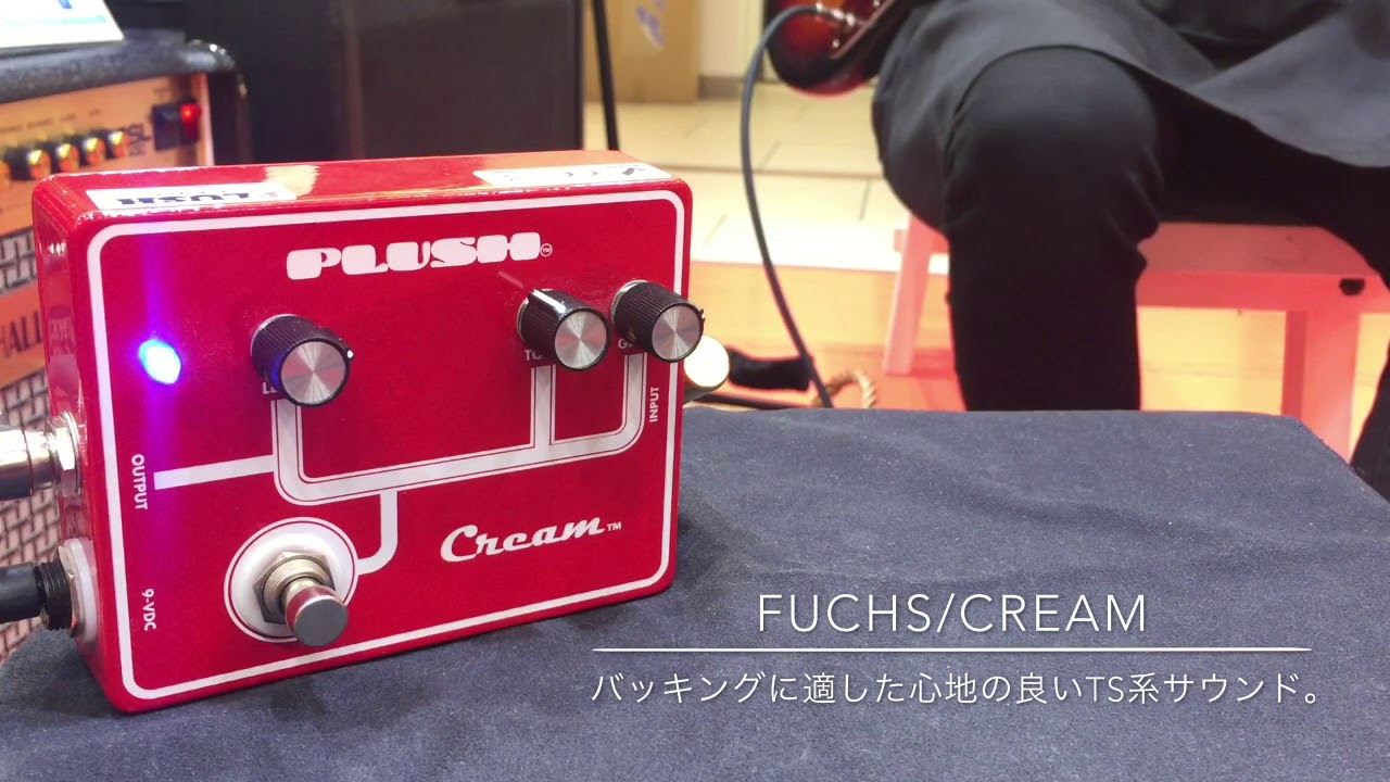 Fuchs / Plush Cream 【イシバシ楽器梅田店】 - YouTube