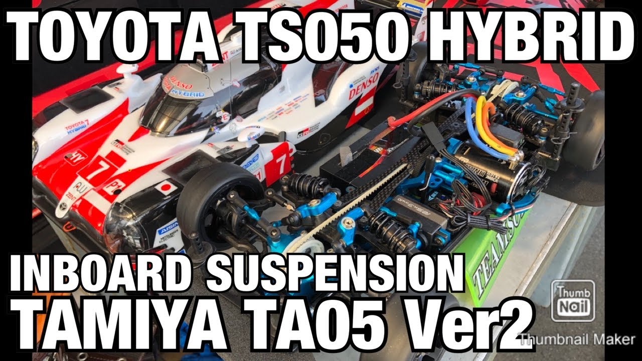 TAMIYA TA05 Ver2 modified inboard suspension machine Toyota TS050