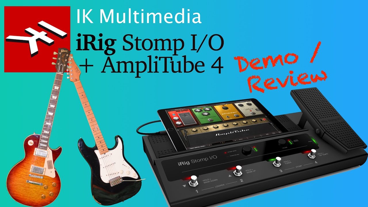 IK Multimedia iRig Stomp I/O with AmpliTube - YouTube