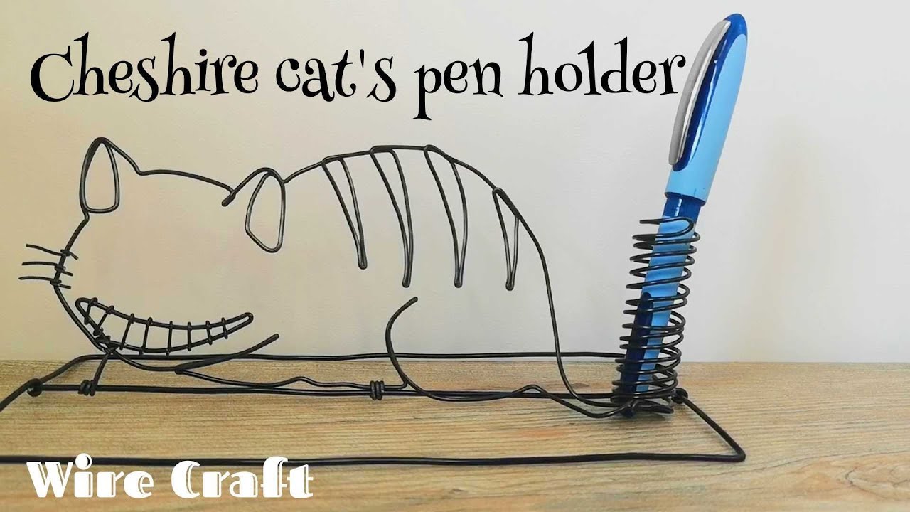 ワイヤークラフト 】「あやしい笑みのチェシャ猫ペンたて」の作り方