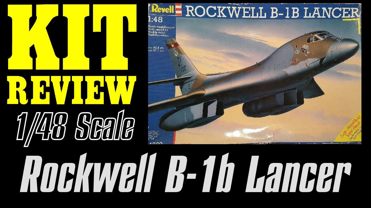 Kit Review Revell 1/48 Rockwell B 1B Lancer - YouTube