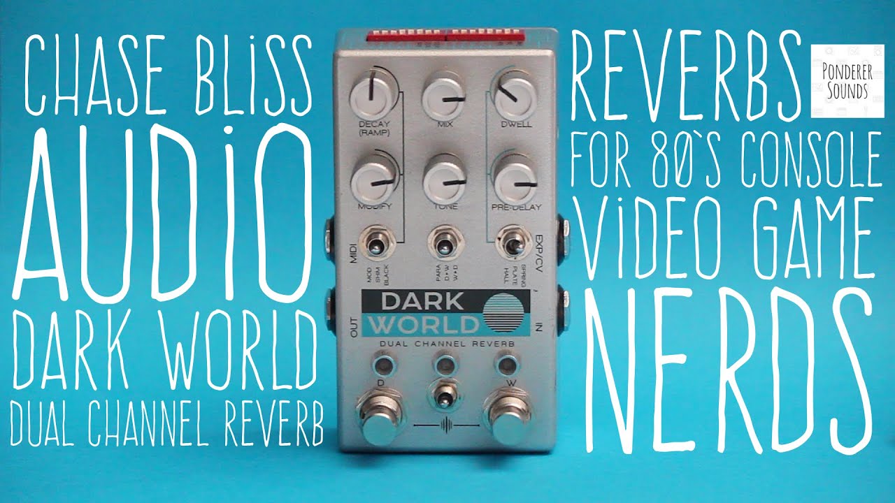 Chase Bliss Audio Dark World — Pedal Empire