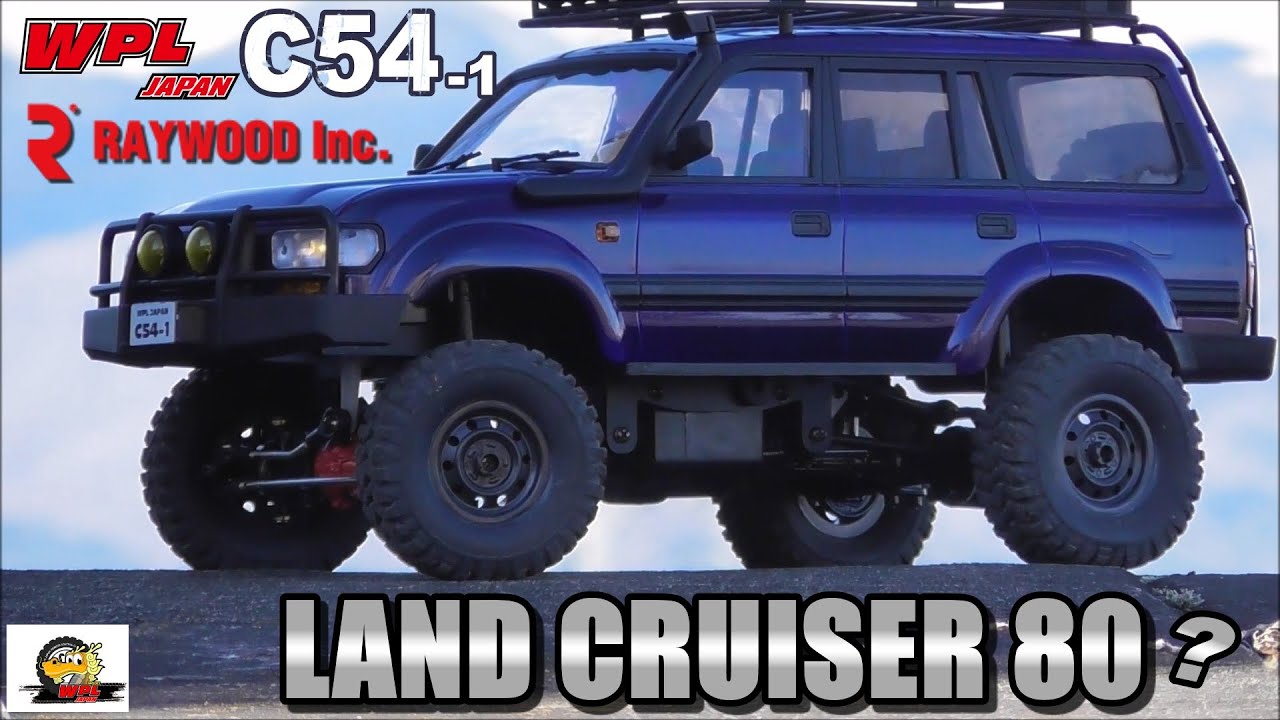 WPL JAPAN C54ランクル80?が欲しくなるビデオ WANT WPL JAPAN C54
