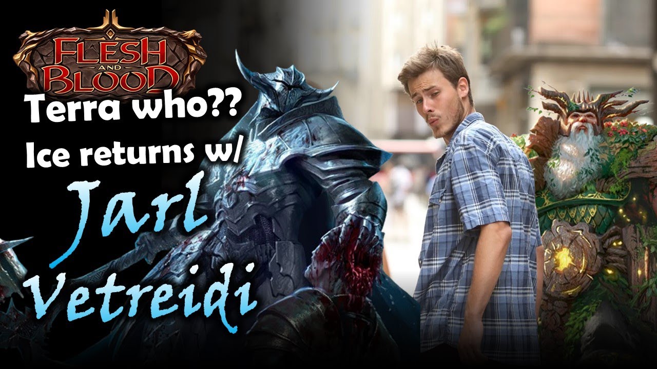 Terra WHO? ICE ❄️ returns w/ JARL VETREIDI!!! | Flesh and Blood