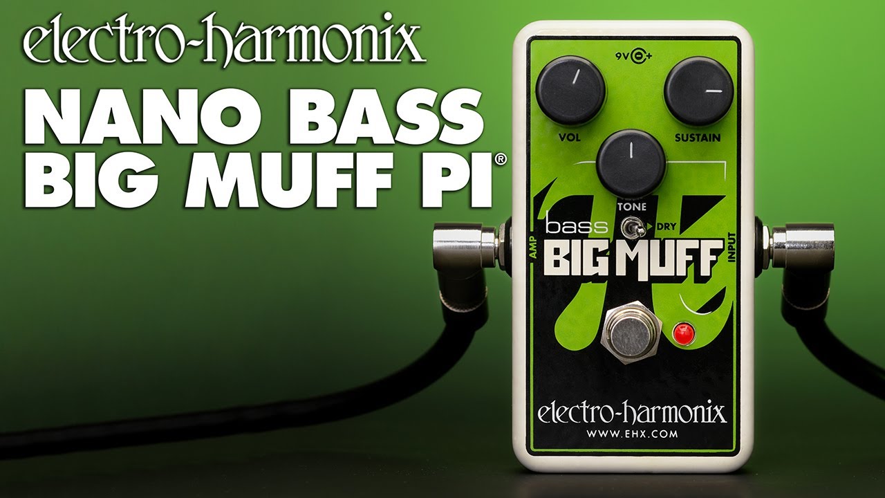 ELECTRO-HARMONIX NANO BASS BIG MUFF PI エレハモ ディストーション
