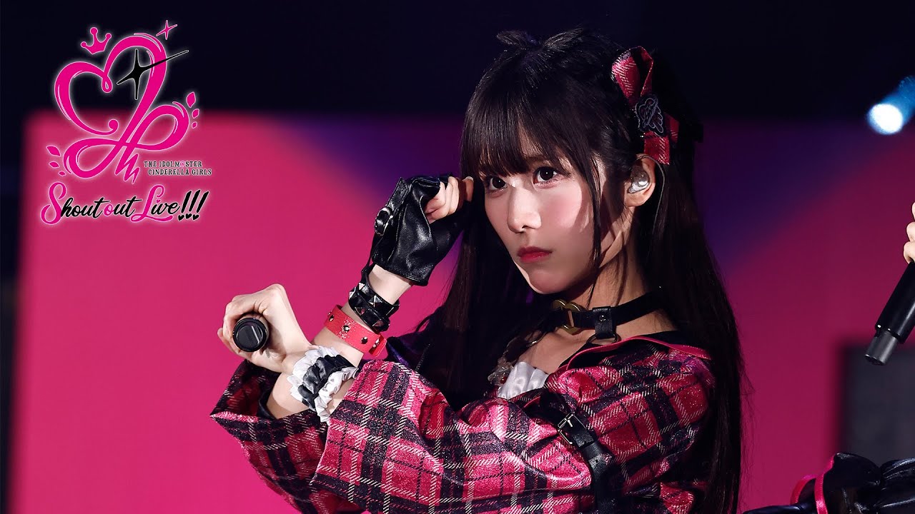 シンデレラ】THE IDOLM@STER CINDERELLA GIRLS Shout out Live!!!- PV