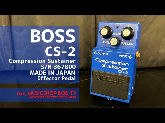 BOSS CS-2 Compression Sustainer S/N 367800 MADE IN JAPAN【商品紹介