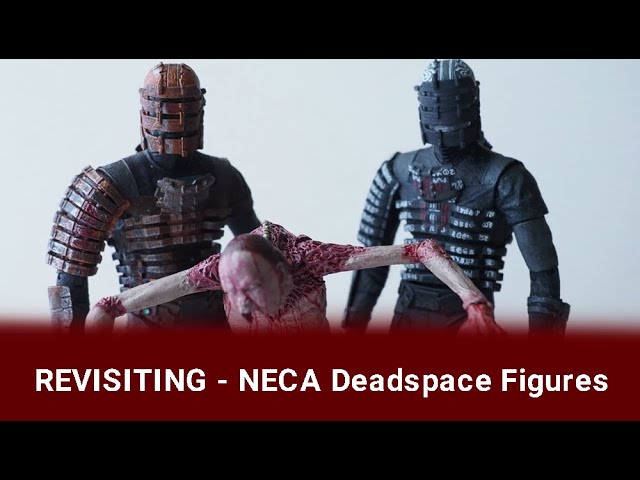 Revisiting NECA Toys Deadspace Isaac Clarke Figures and Necromorph