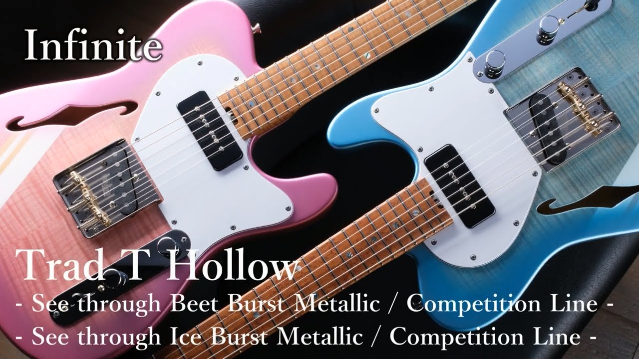 音声解説&試奏デモ】infinite Trad T Hollow & Trad ST スペシャル