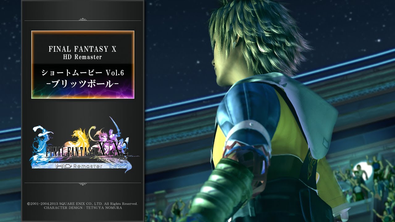 FINAL FANTASY X/X-2 HD Remaster 【ショートムービーvol.6：ブリッツ