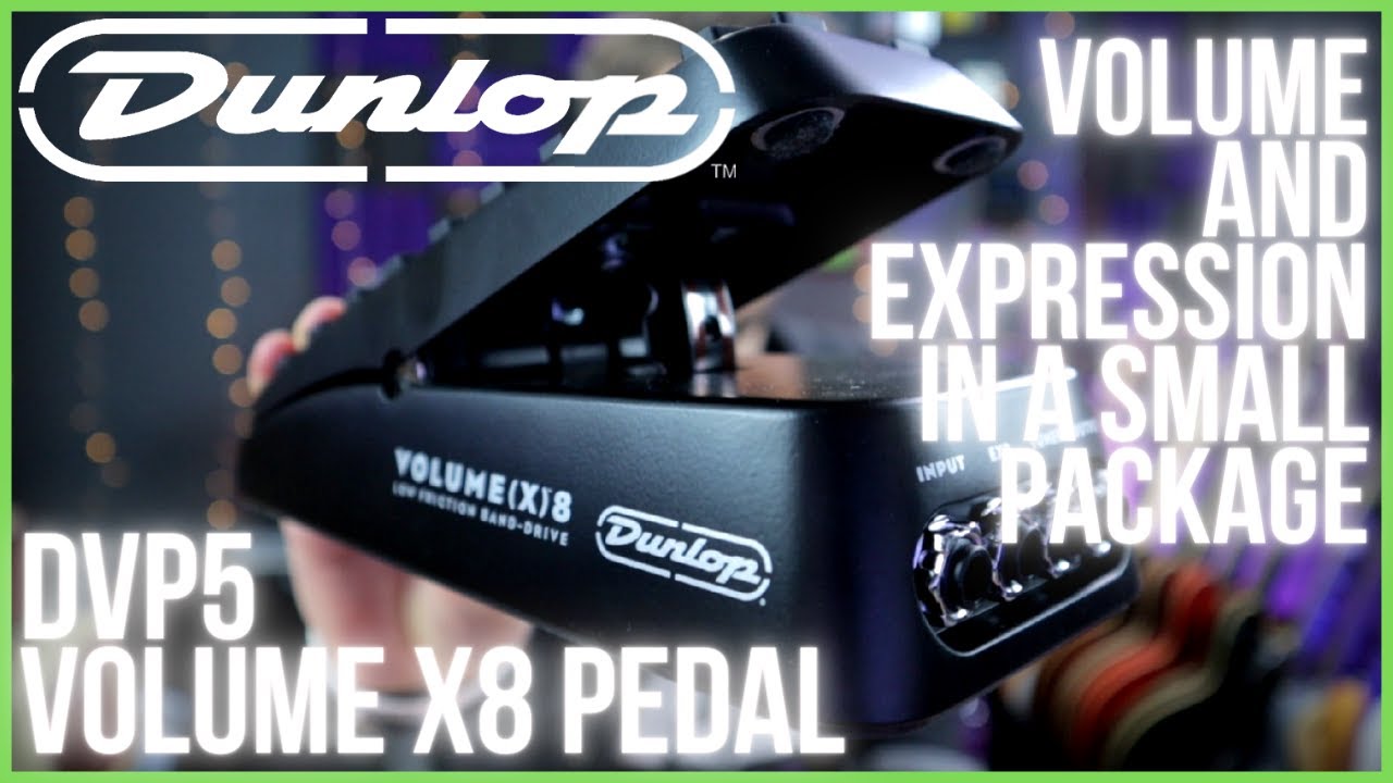 DUNLOP DVP5 VOLUME X8 - Volume and Expression in a Small Package