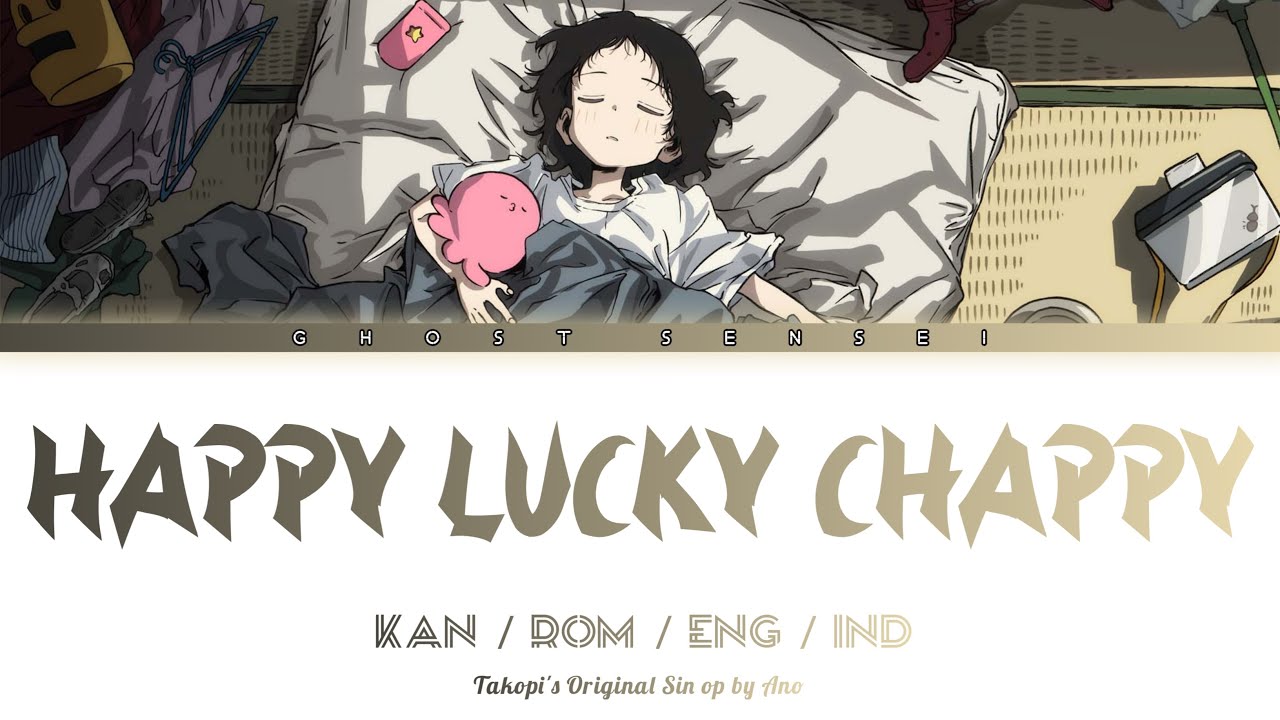Takopi's Original Sin - Opening FULL 『 Happy Lucky Chappy 』 by
