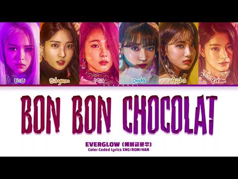 EVERGLOW 'Bon Bon Chocolat Lyrics (Color Coded Lyrics) - YouTube
