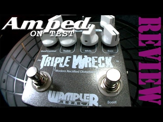 Wampler Triple Wreck Distortion Pedal- Amped Review - YouTube