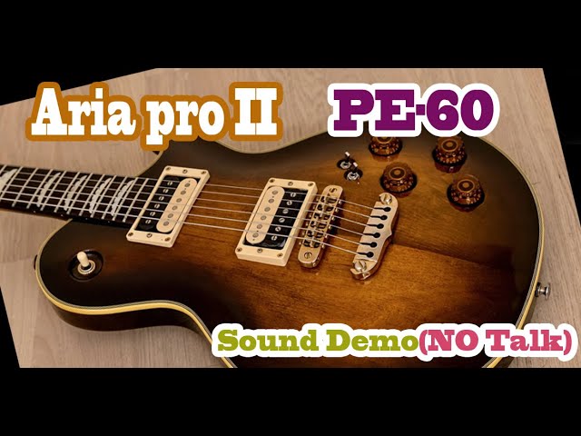Aria Pro II PE-060 Sound Demo [NO TALK] - YouTube