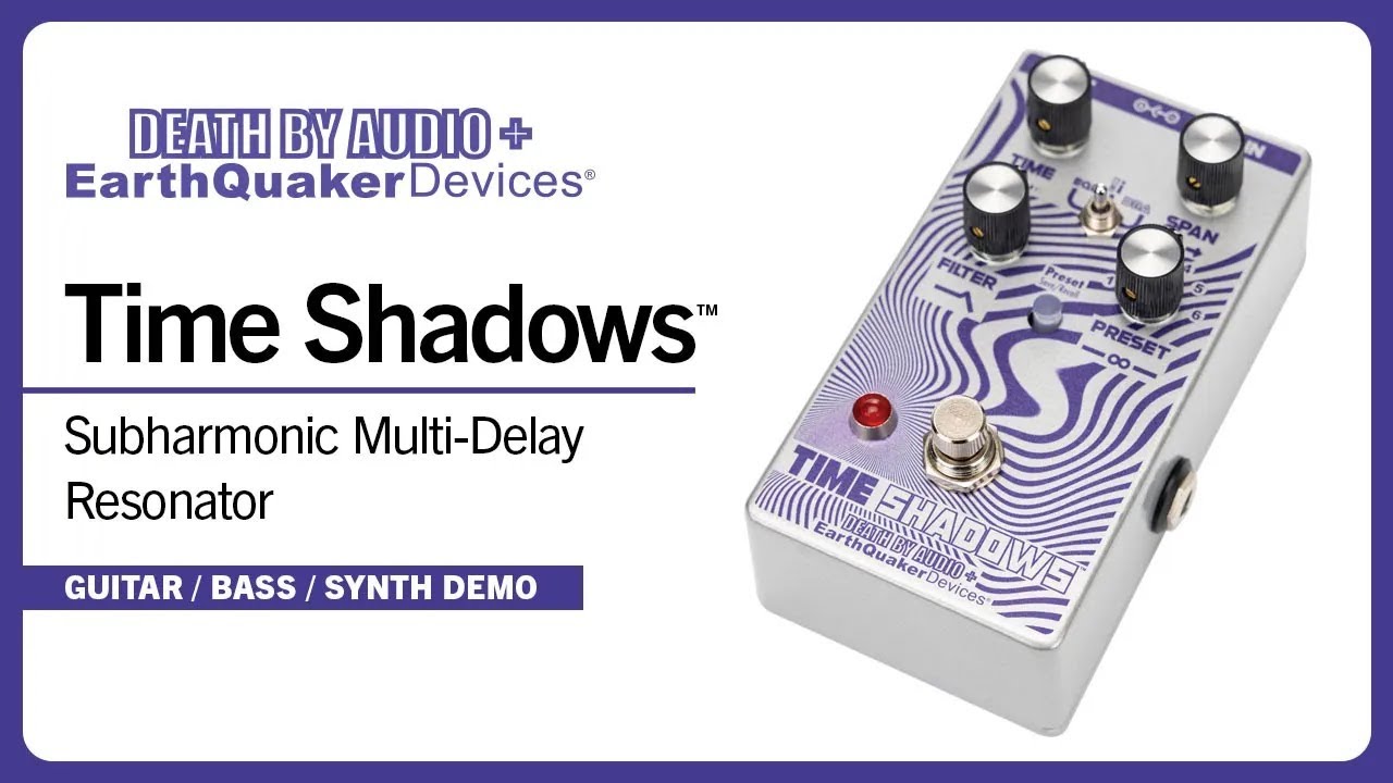 EARTHQUAKER DEVICESの新製品「Time Shadows」「Silos」実機レビュー