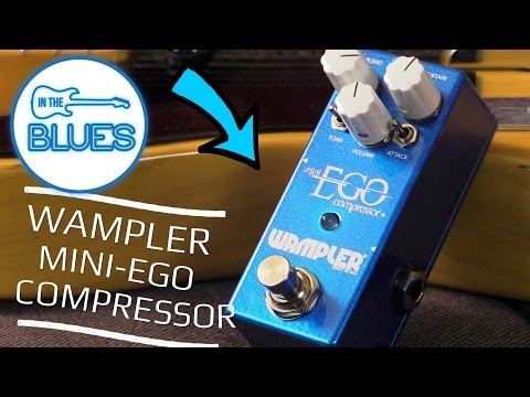 Wampler Mini Ego Compressor Pedal - YouTube