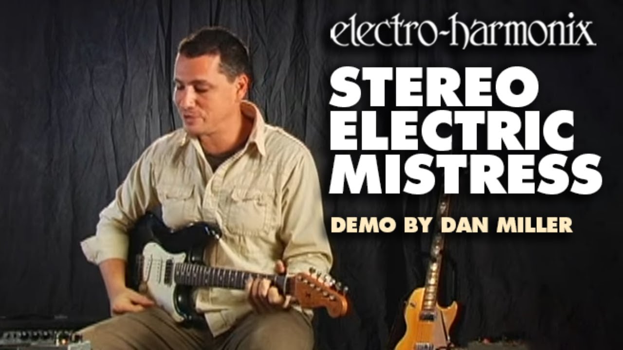 Electro Harmonix Stereo Electric Mistress - 立体感のある