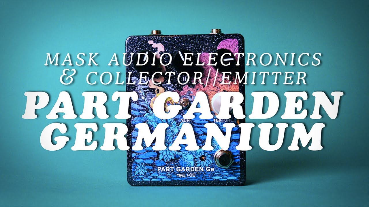 Germanium Part Garden – Mask Audio Electronics