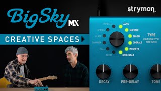 strymon | BigSky MX | リバーブ・エフェクター | 製品情報