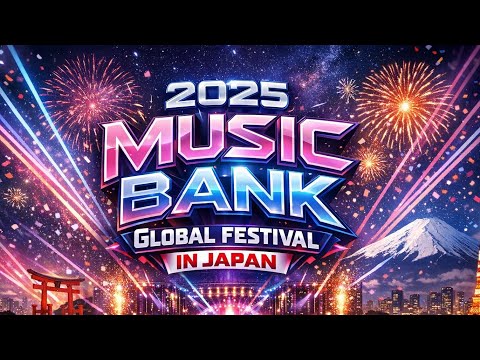 LIVE 🔴 2025 MUSIC BANK GLOBAL FESTIVAL IN JAPAN - YouTube