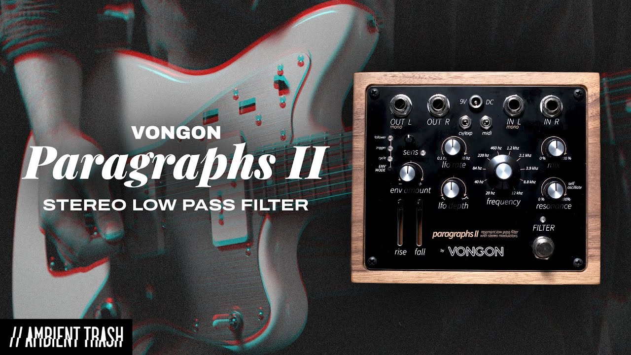 Vongon - Paragraphs II Stereo Modulating Filter // Full Demo - YouTube