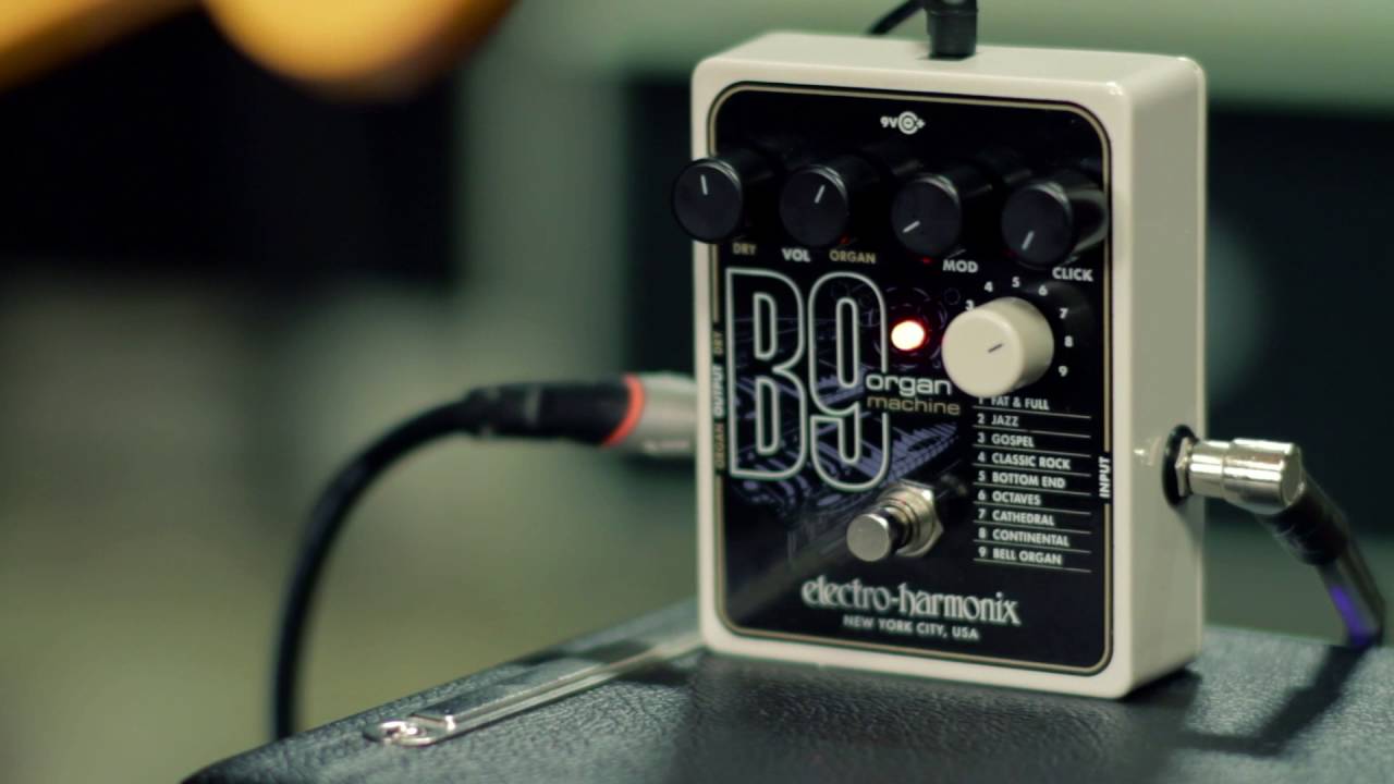 Electro-Harmonix B9 Organ Machine Guitar Effects Pedal - YouTube