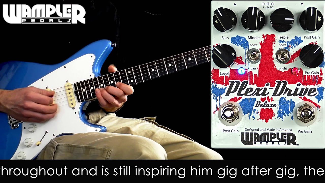 Wampler Plexi-Drive Deluxe - YouTube