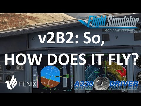 Fenix A320v2B2 - How does it fly now? | Spoiler: Not sh*t anymore