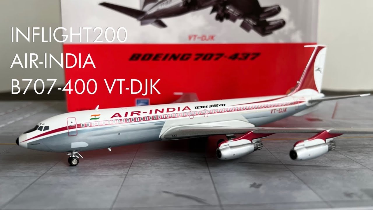Air India B707-400 by Inflight200 / Unboxing & Review / VT-DJK