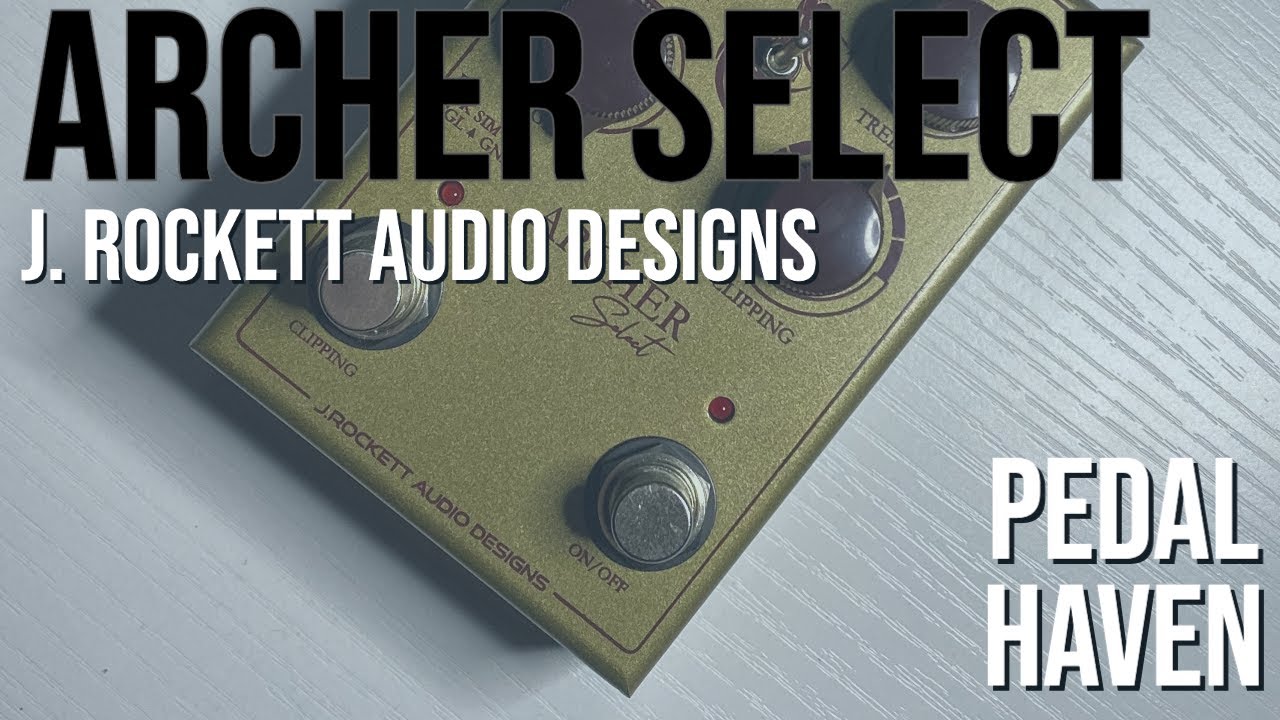 Archer Select | J. Rockett Audio Designs