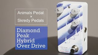 Animals Pedal Diamond Peak Hybrid Over Drive | Sakamoto Natsuki