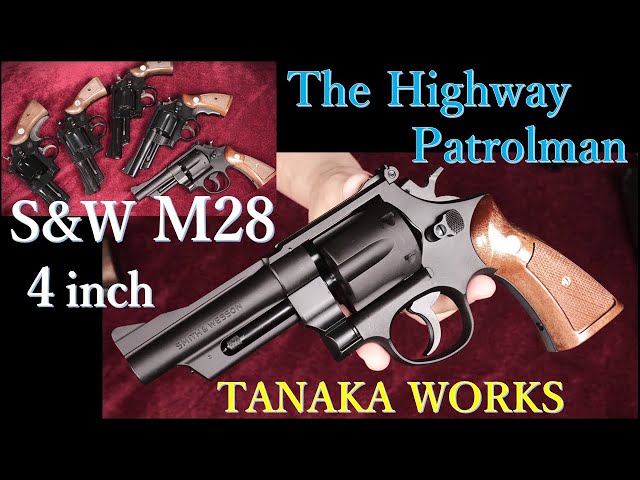 S&W M28 “The Highway Patrolman” 4inch HW モデルガン / タナカ