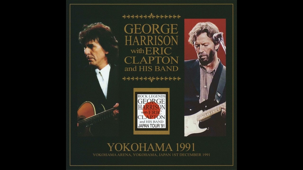George Harrison with Eric Clapton - 1991-12-01 Live at Yokohama