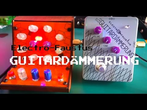 Electro Faustus - EF111 GUITARDÄMMERUNG pedal demo (with Sismo