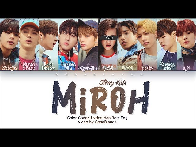 Stray Kids 「MIROH」 [10 Members ver.] (Color Coded Lyrics Han|Rom